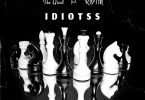 Thomas The Great - Idiotss Ft. Beeztrap KOTM