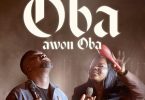 Joe Mettle - Oba Awon Oba Ft. Sunmisola Agbebi