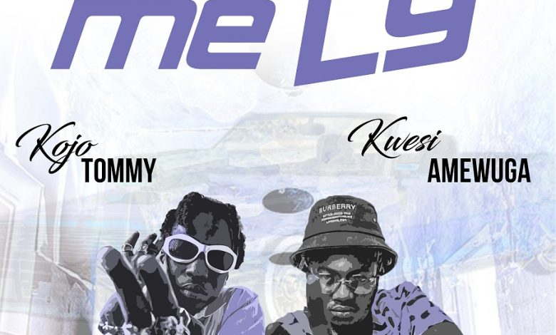 Kojo Tommy - Nye Me Ly Ft. Kwesi Amewuga
