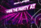 Sean Lifer - Where The Party At