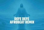 Team Eternity Ghana - Defe Defe (Afrobeat Remix)
