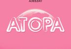 Ajeezay - Atopa (King Paluta Aseda Cover)