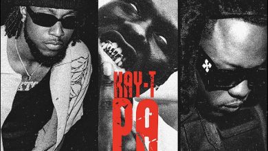 Kay-T - PA Ft. Medikal & Jay Bahd