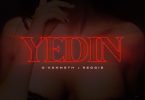 O'Kenneth - Yedin Ft. Reggie