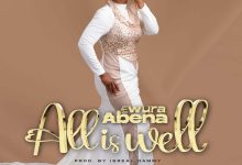 Ewura Abena - All Is Well