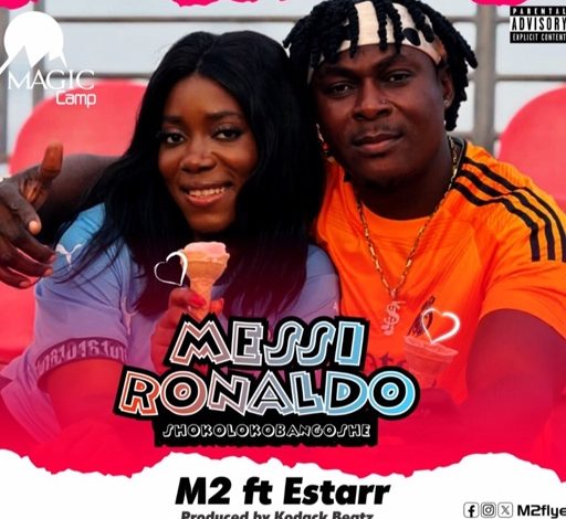 M2 - Messi Ronaldo Ft. Estarr