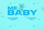 Skyface SDW - Me Baby Ft. AratheJay