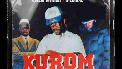 Quamina MP - Kurom Ft. Kwesi Arthur & Medikal