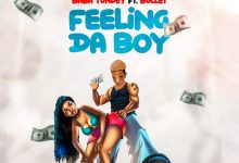 Baba Tundey - Feeling Da Boy Ft. Bullet