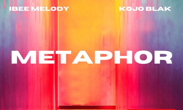 Ibee Melody - Metaphor Feat. Kojo Blak