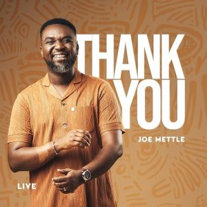 Joe Mettle - Thank You (Live)