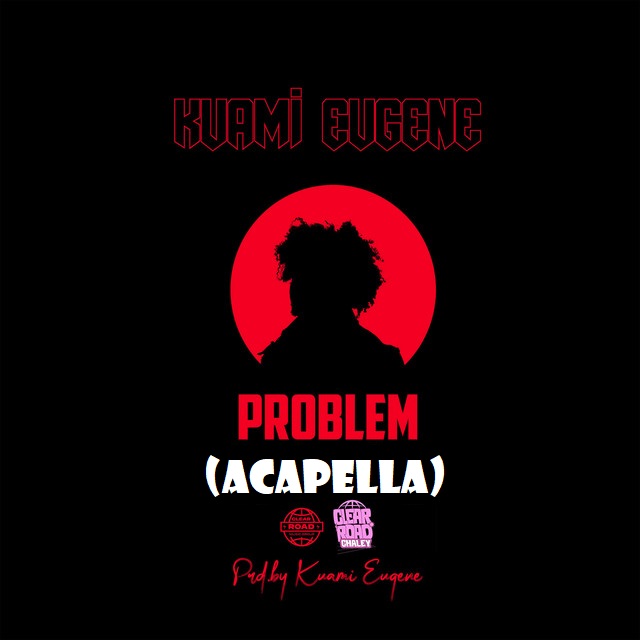 Kuami Eugene - Problem (Acapella)