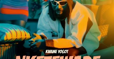 Nketewade Song By Kwame Yogot