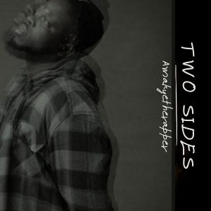 AmakyeTheRapper - Two Sides