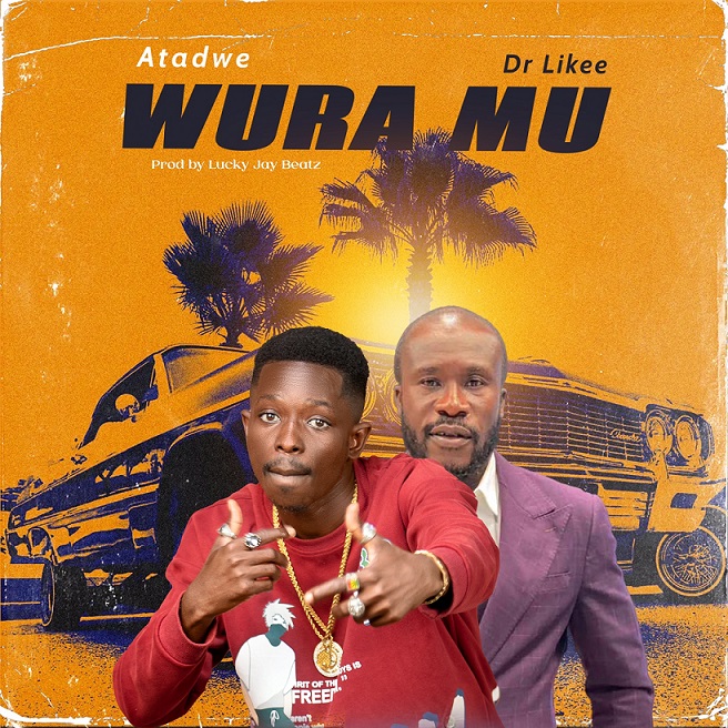 Atadwe - Wura Mu Ft Dr Likee