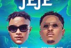Cool Boii - Jeje Ft. Kelvyn Boy