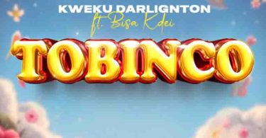 Kweku Darlington - Tobinco Ft. Bisa Kdei