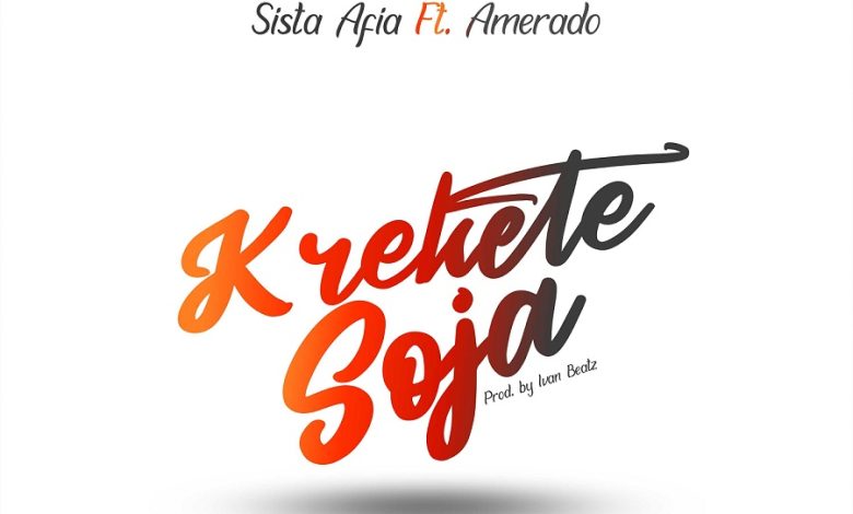 Sista Afia - Krekete Soja Ft. Amerado