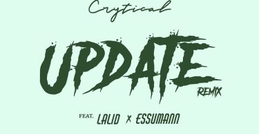 Crytical - Update II Ft. Lalid & Essumann