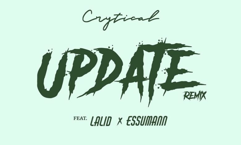Crytical - Update II Ft. Lalid & Essumann