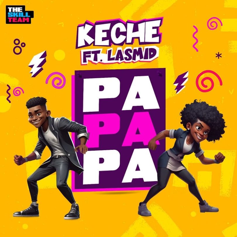 Keche - Papapa Ft. Lasmid