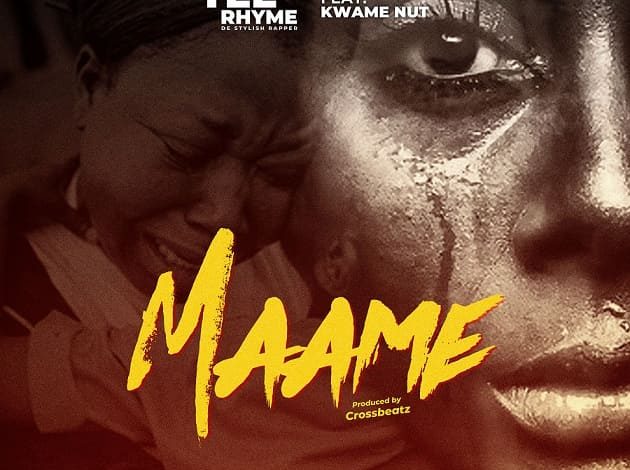 Tee Rhyme - Maame Ft. Kwame Nut
