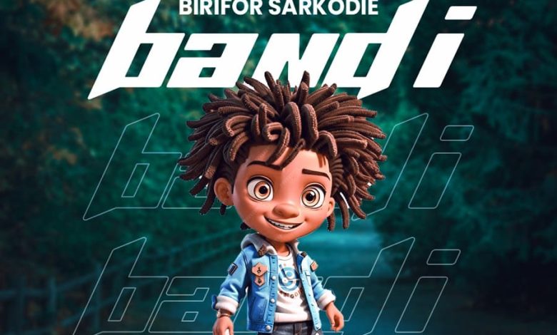 Birifor Sarkodie - Bandi