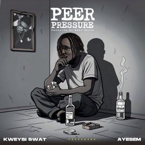 Kweysi Swat - Peer Pressure Ft. Ayesem
