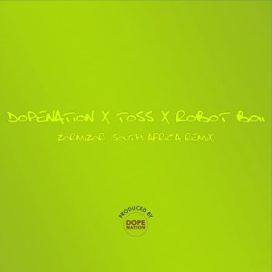 DopeNation - Zorminzor (Asabone) South African Remix