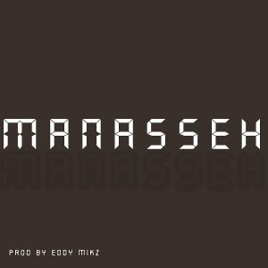 Eddy Mikz - Manasseh