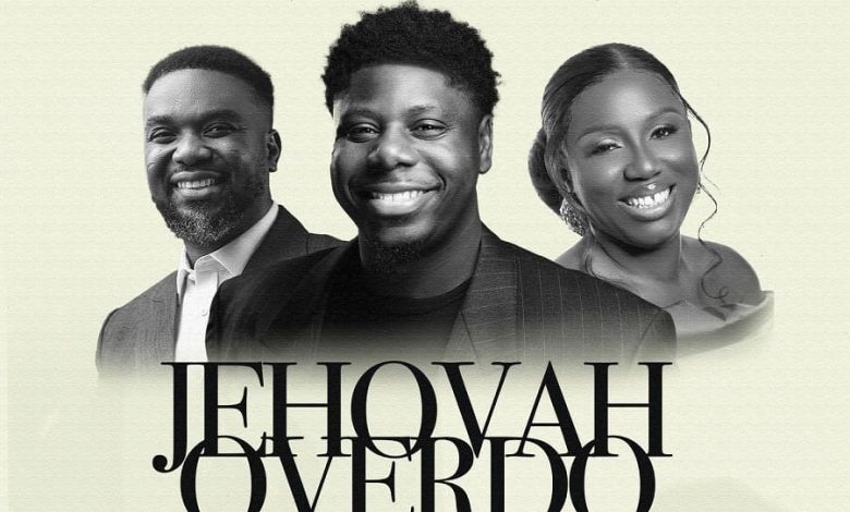 Kofi Dartey - Jehovah Overdo Ft. Joe Mettle & Diana Hamilton