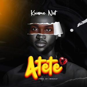 Kwame Nut - Atete