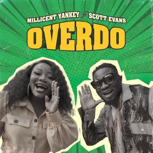 Millicent Yankey - Overdo Ft. Scott Evans