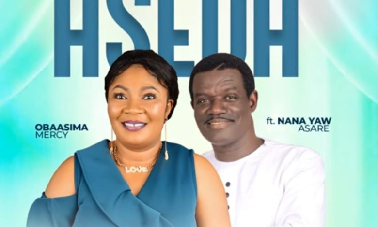 Obaasima Mercy - Aseda Ft. Nana Yaw Asare