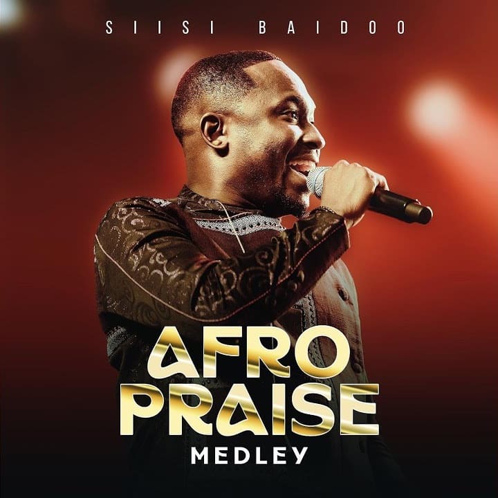 Siisi Baidoo - AfroPraise Medley