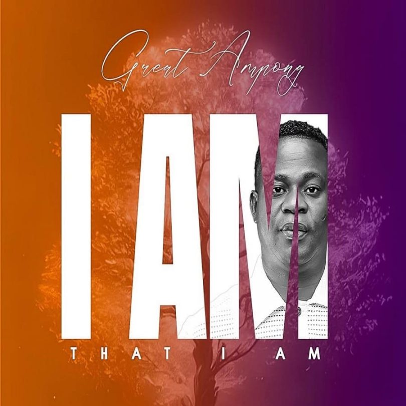 Great Ampong - I Am That I Am