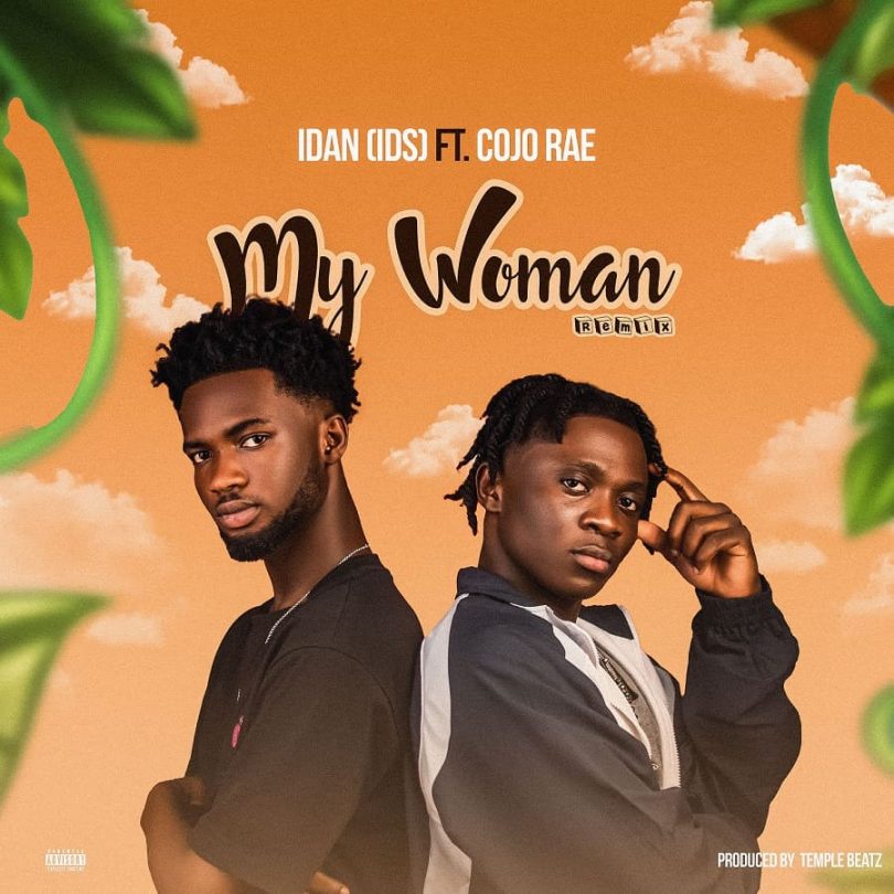 Idan (iDs) - My Woman (Remix) Ft Cojo Rae