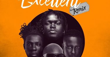 Kojo Blak - Excellent (Remix) Ft. Joeboy, King Promise & Kelvyn Boy