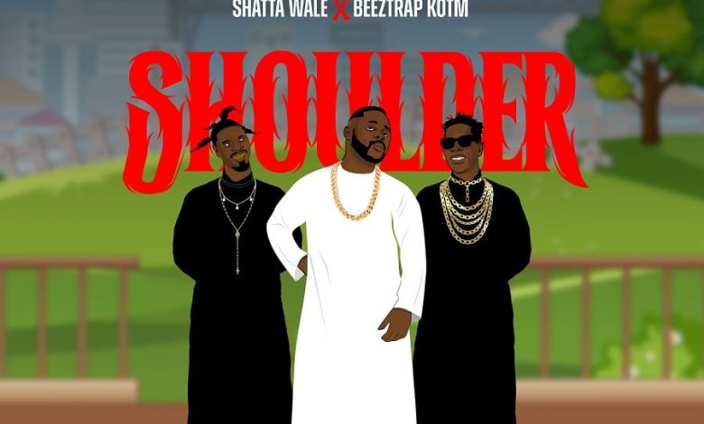 Medikal - Shoulder Ft. Shatta Wale, Beeztrap KOTM
