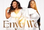 Ronica Sings - Enye Wo Ft. Piesie Esther