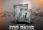 Supa Sandy - Eno Akua