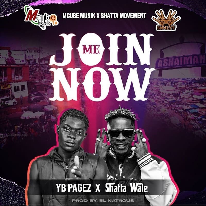 YB Pagez - Join Me Now Ft. Shatta Wale