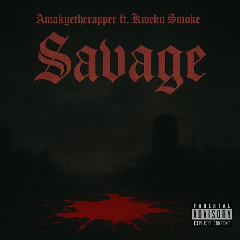 AmakyetheRapper - Savage Ft. Kweku Smoke