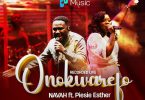 Navah - Onokwarefo Ft. Piesie Esther