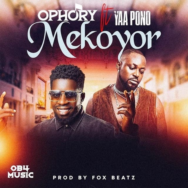 Ophory - Mekoyor Ft. Yaa Pono
