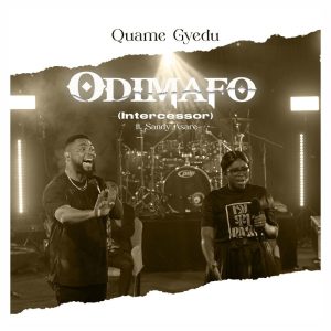 Quame Gyedu - Odimafo (Intercessor) Ft. Sandy Asare