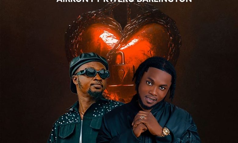 Airkon - Makoma Ft. Kweku Darlington