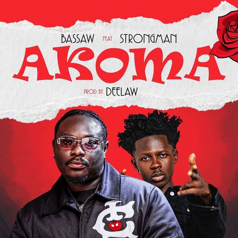 Bassaw - Akoma Ft. Strongman