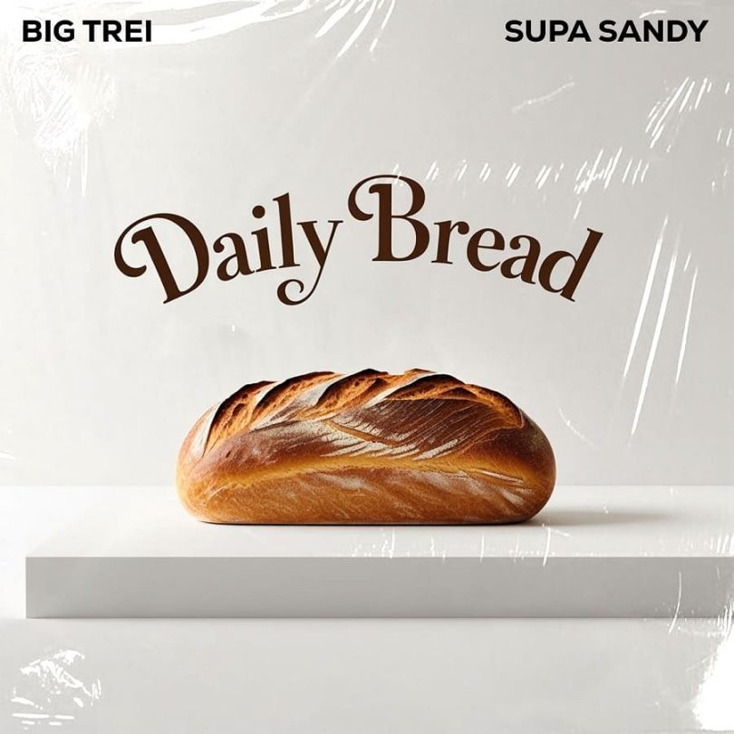 Big Trei - Daily Bread Ft. Supa Sandy