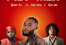 Burn Tee - Play Man Ft. Rap Fada & Kojo Lap